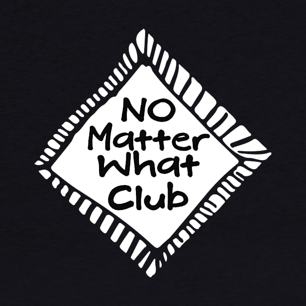 No Matter What Club by Gifts of Recovery